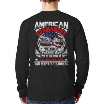 Us Military Submarine For A Veteran Submariner Back Print Long Sleeve T-shirt | Mazezy