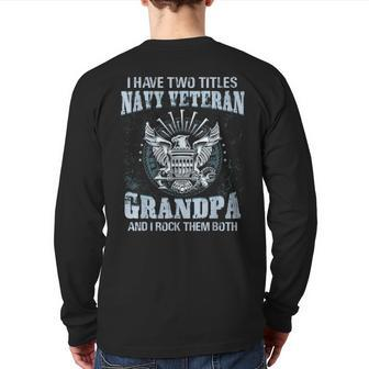 I Am A Us Navy Veteran Grandpa And I Rock Them Both Back Print Long Sleeve T-shirt | Mazezy UK