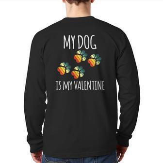 Valentine's Day Vintage Dog Lover My Dog Is My Valentine Back Print Long Sleeve T-shirt | Mazezy AU