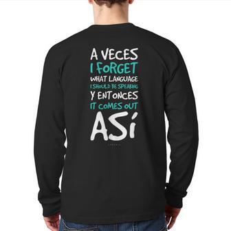 A Veces I Forget What Language Spanish Back Print Long Sleeve T-shirt - Monsterry DE