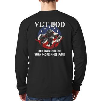 Vet Bod Like A Dad Bod But With More Knee Pain Veteran Back Print Long Sleeve T-shirt | Mazezy