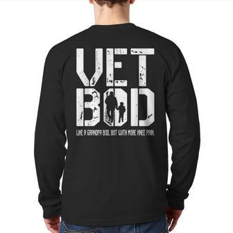Vet Bod Like A Grandpa Bod But With More Knee Pain Back Print Long Sleeve T-shirt | Mazezy