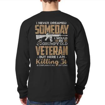 Veteran I Never Dreamed Grumpy Old Veteran Men Back Print Long Sleeve T-shirt | Mazezy