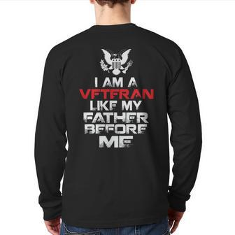 I Am A Veteran Like My Father Before Me Veteran's Day Back Print Long Sleeve T-shirt | Mazezy