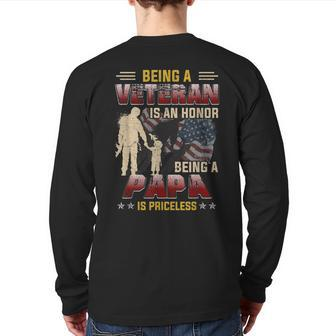 Being A Veteran Is An Honor Being A Papa Is Priceless Back Print Long Sleeve T-shirt | Mazezy