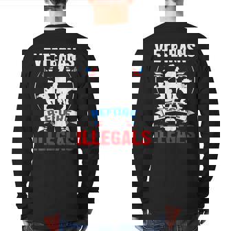 Veterans Before Illegals 4Th Of July Military Usa Soldier Back Print Long Sleeve T-shirt | Mazezy