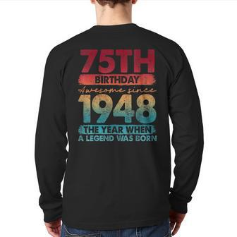 Vintage 1948 75 Year Old Limited Edition 75Th Birthday Back Print Long Sleeve T-shirt - Monsterry DE