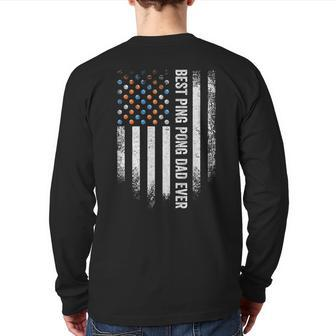 Vintage American Flag Best Ping Pong Dad Ever Table Tennis Back Print Long Sleeve T-shirt | Mazezy