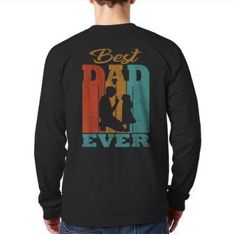 Vintage Best Dad Ever Retro Fathers Day For Dad Back Print Long Sleeve T-shirt | Mazezy