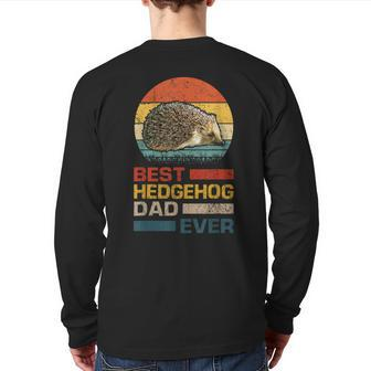 Vintage Best Hedgehog Dad Ever Animals Lover Back Print Long Sleeve T-shirt | Mazezy