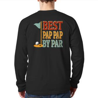 Vintage Best Pap Pap By Par Golf Father's Day Papa Grandpa Back Print Long Sleeve T-shirt | Mazezy