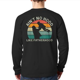 Vintage Dad Father Ain't Hood Like Fatherhood Back Print Long Sleeve T-shirt | Mazezy