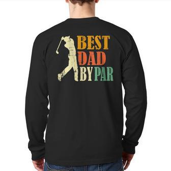 Vintage Father's Day Golfing Best Dad By Par Back Print Long Sleeve T-shirt | Mazezy