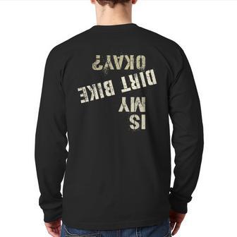 Vintage What Fun Try Ride Up Joke Is My Dirt Bike Okay Back Print Long Sleeve T-shirt - Monsterry