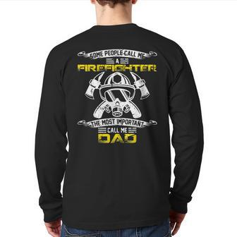 Vintage Most Important Call Me Dad Firefighter Daddy Back Print Long Sleeve T-shirt | Mazezy