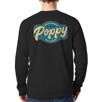 Vintage Poppy Like A Grandpa But Cooler Grandpa Poppy Back Print Long Sleeve T-shirt | Mazezy