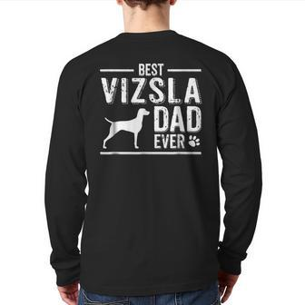Vizsla Dad Best Dog Owner Ever Back Print Long Sleeve T-shirt | Mazezy