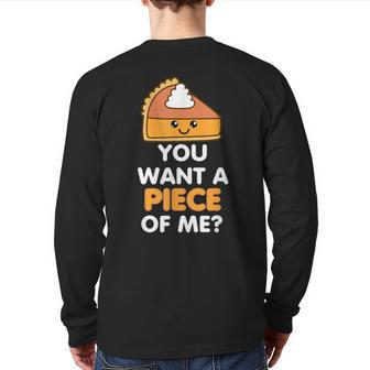 You Want A Piece Of Me Pumpkin Pie Thanksgiving Day Back Print Long Sleeve T-shirt - Monsterry