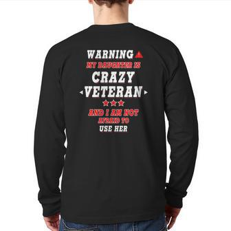 Warning My Daughter Is Crazy Veteran For Parents Back Print Long Sleeve T-shirt | Mazezy