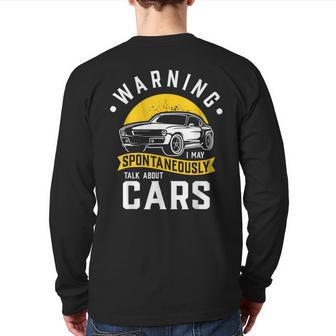 Warning I May Spontaneously Talk About Cars Car Enthusiast Back Print Long Sleeve T-shirt - Monsterry UK