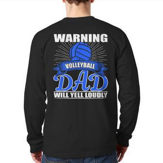 Warning Volleyball Dad Will Yell Loudly Father Back Print Long Sleeve T-shirt | Mazezy
