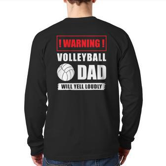 Warning Volleyball Dad Will Yell Loudly Volleyball-Player Back Print Long Sleeve T-shirt | Mazezy