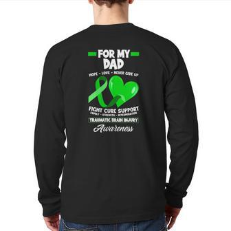 I Wear Green For My Dad Daddy Tbi Brain Injury Awareness Back Print Long Sleeve T-shirt | Mazezy