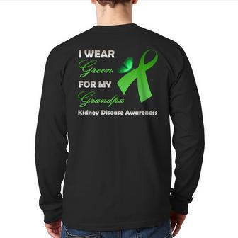 I Wear Green For My Grandpa Kidney Disease Awareness Back Print Long Sleeve T-shirt | Mazezy