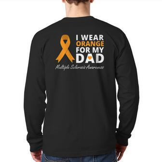 I Wear Orange For My Dad Ms Awareness Ribbon Warrior Back Print Long Sleeve T-shirt | Mazezy