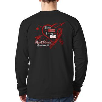 I Wear Red For My Dad Heart Disease Red Ribbon Awareness Back Print Long Sleeve T-shirt | Mazezy