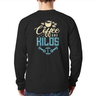 Weightlifting Coffee And Kilos Fitness Weightlifter Back Print Long Sleeve T-shirt | Mazezy