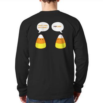 What's Your Dad's Name Popcorn Candy Corn Back Print Long Sleeve T-shirt | Mazezy