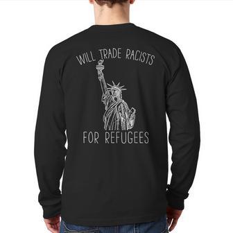 Will Trade Racist For Refugees Democrat Back Print Long Sleeve T-shirt - Monsterry DE