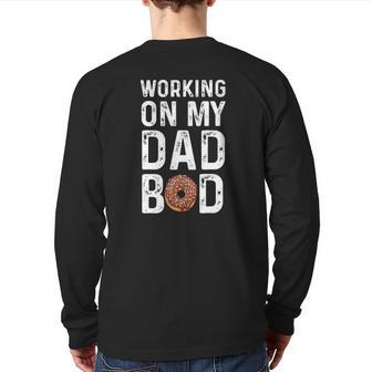 Working On My Dad Bod Back Print Long Sleeve T-shirt | Mazezy