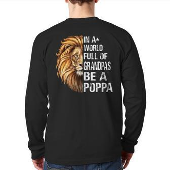 In A World Full Of Grandpas Be A Poppa Lion Back Print Long Sleeve T-shirt | Mazezy