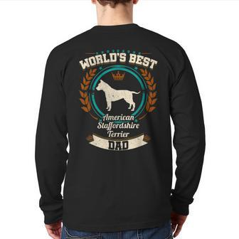 World's Best American Staffordshire Terrier Dad Dog Back Print Long Sleeve T-shirt | Mazezy