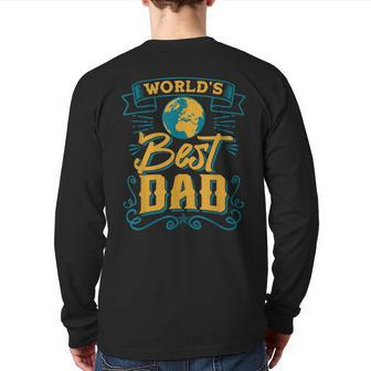 World's Best Dad Fathers Day Men Grandpa Husband New Daddy Back Print Long Sleeve T-shirt | Mazezy