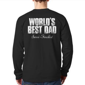 World's Best Dad Semifinalist Father's Day Back Print Long Sleeve T-shirt | Mazezy