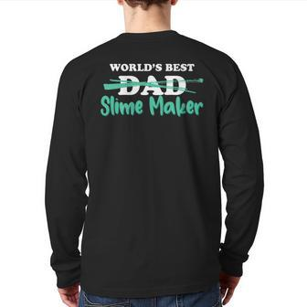 World's Best Dad Slime Maker For Slime Loving Parent Back Print Long Sleeve T-shirt | Mazezy