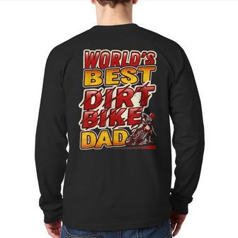 World's Best Dirt Bike Dad Racing Hobby Motorcycle Rider Back Print Long Sleeve T-shirt | Mazezy