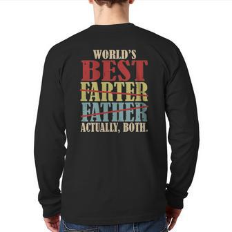 World's Best Farter Father Actually Both Happy Father's Day Back Print Long Sleeve T-shirt | Mazezy