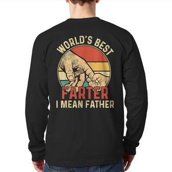 World's Best Farter I Mean Father Day Dad Day Back Print Long Sleeve T-shirt | Mazezy