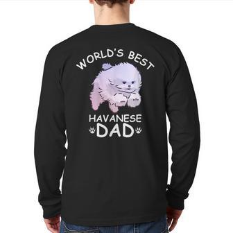 World's Best Havanese Dad Papadog Dog Lover Back Print Long Sleeve T-shirt | Mazezy
