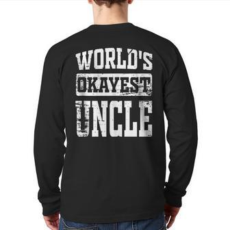 World's Okayest Dad Best Uncle Ever Uncle Back Print Long Sleeve T-shirt | Mazezy CA