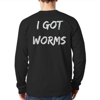 I Got Worms Fishing Sayings Back Print Long Sleeve T-shirt - Monsterry AU
