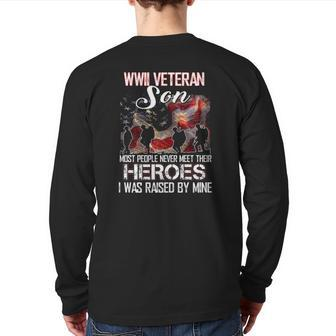 Wwii Veteran Son Most People Never Meet Their Heroes Back Print Long Sleeve T-shirt | Mazezy