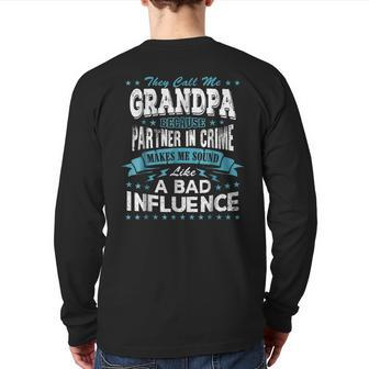 They Call Me Grandpa Because Partner In Crime Back Print Long Sleeve T-shirt | Mazezy