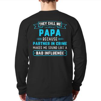 They Call Me Papa Because Partner In Crime Dad Grandpa Back Print Long Sleeve T-shirt | Mazezy CA