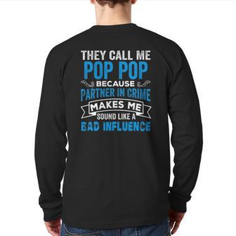 They Call Me Pop Pop Because Partner In Crime Grandpa Back Print Long Sleeve T-shirt | Mazezy
