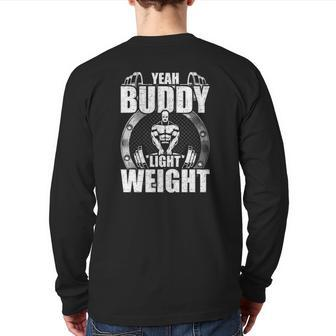 Yeah Buddy Light Weight Bodybuilding Weightlifting Workout Back Print Long Sleeve T-shirt | Mazezy